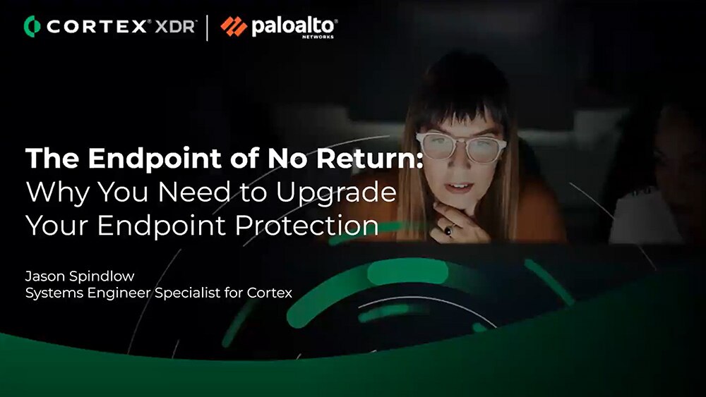 The Endpoint of No Return: Why You Need to Upgrade Your Endpoint Protection